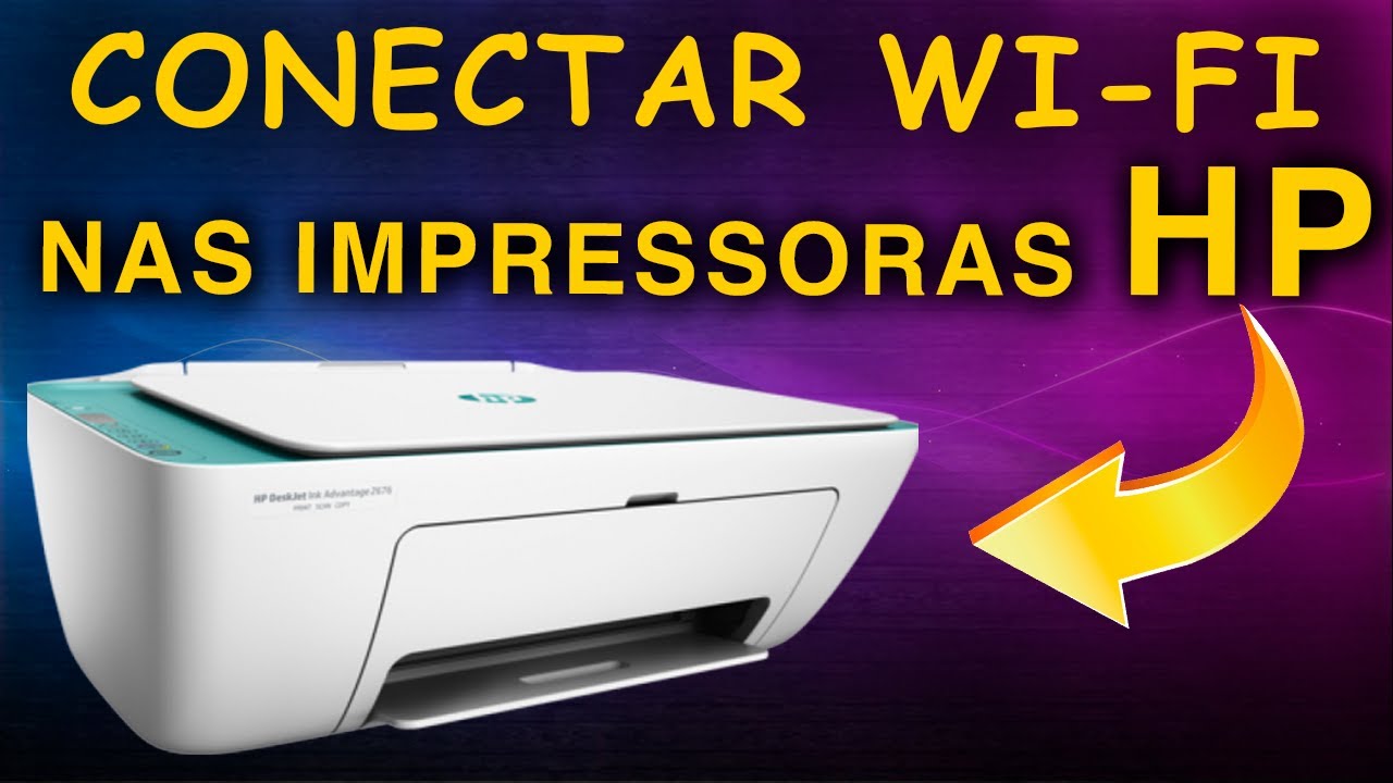 Como conectar impressora HP no wifi - 2676 e toda a linha HP DeskJet Ink Advantage 2600