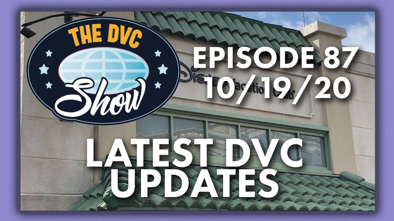 Latest DVC News | The DVC Show | 10/19/20