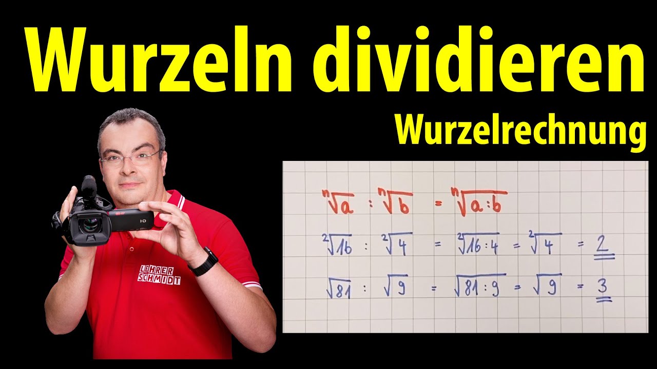 Wurzeln dividieren - Wurzelrechnung | Lehrerschmidt