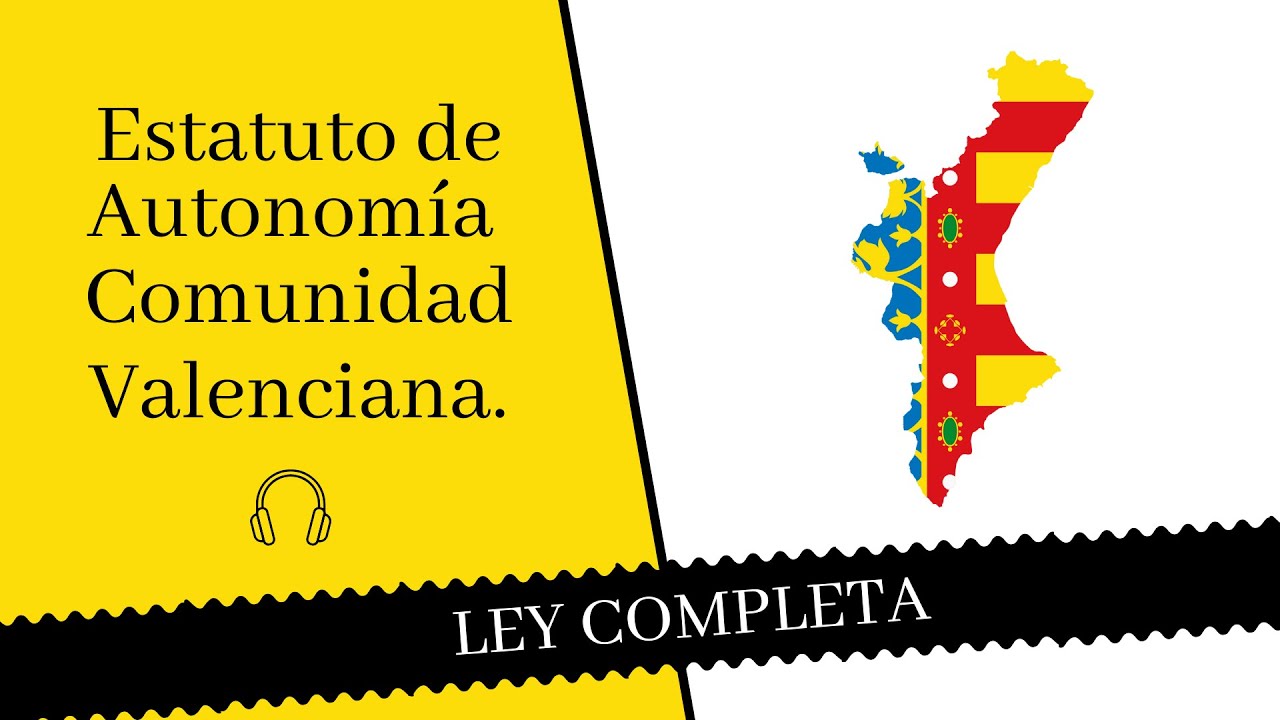 📖 ESTATUTO DE AUTONOMÍA COMUNIDAD VALENCIANA 📖 - 🎧 Audiolibro completo 🎧