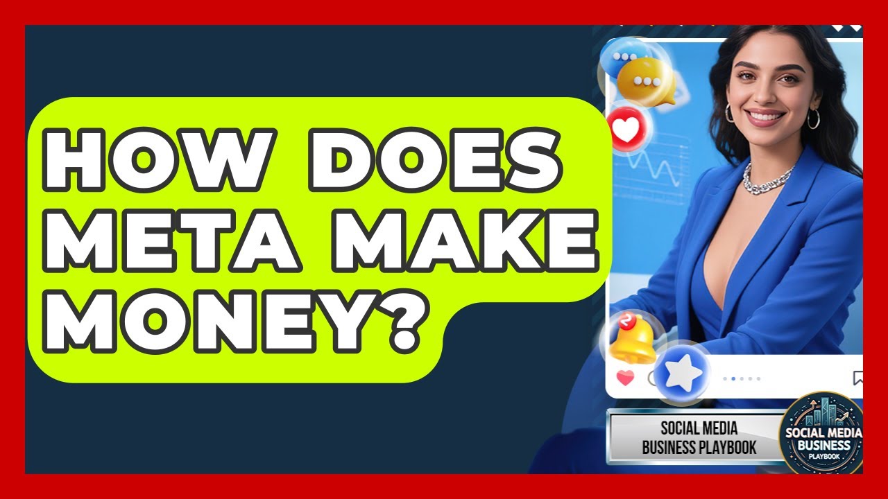 How Does Meta Make Money? | Social Media Business Playbook News