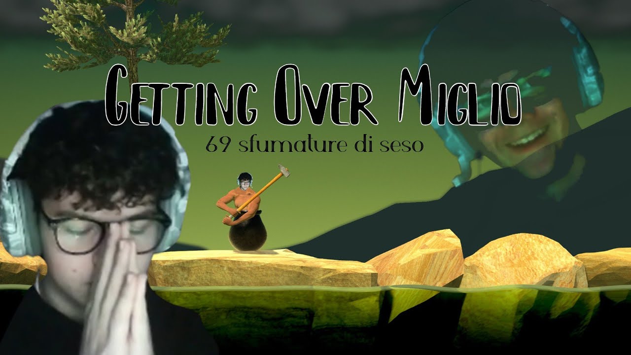 Getting Over Miglio | 69 sfumature di seso | PT.1
