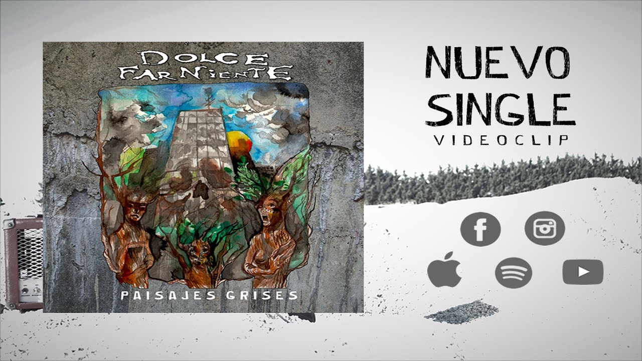 ♧ Paisajes grises - Dolce Farniente   [videoclip]