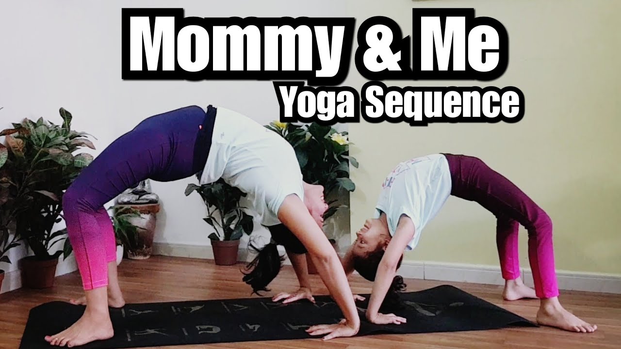 Mommy & Me Yoga Sequence | Acro Yoga | Partners Yoga | Mother daughter Yoga