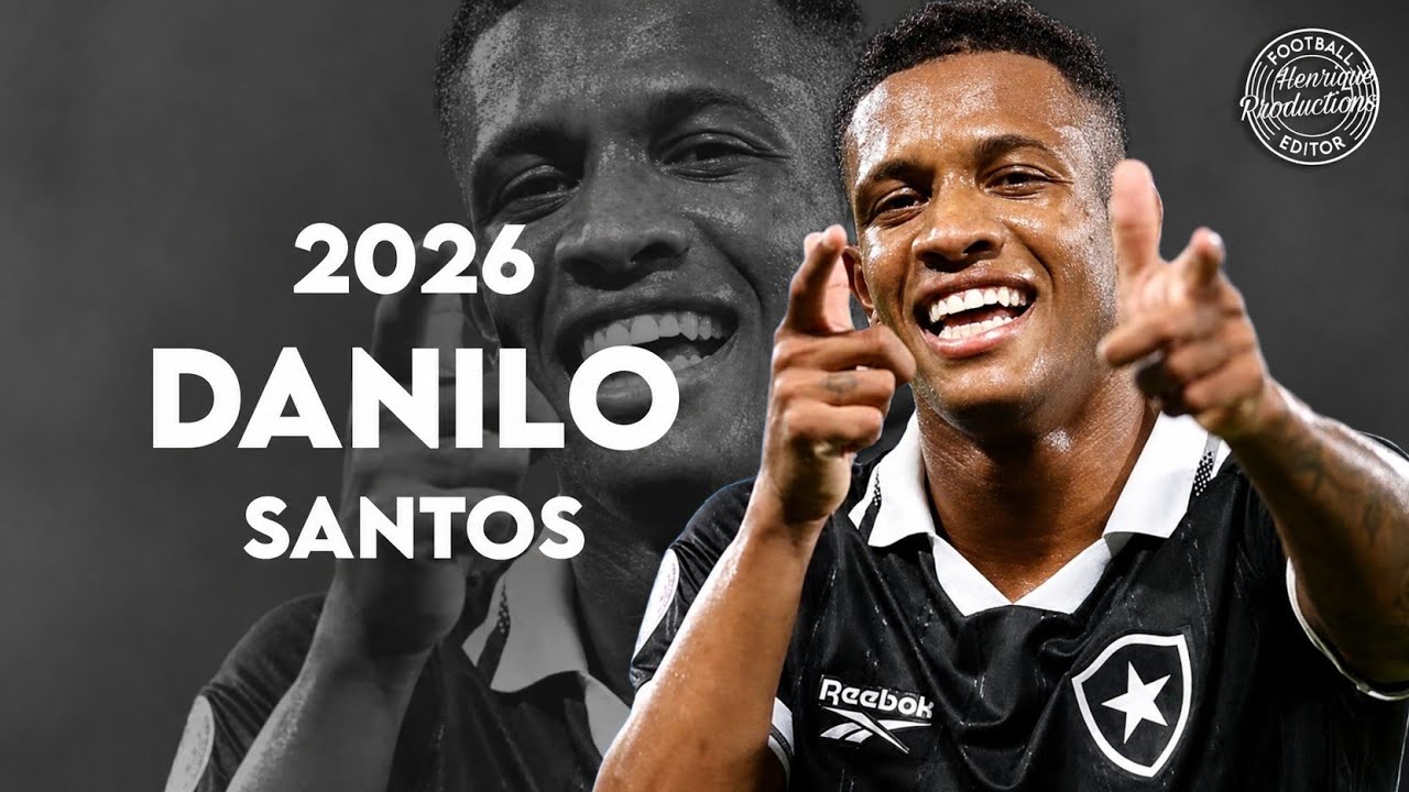 Danilo Santos ► Botafogo ● Skills, Goals & Assists ● 2026 | HD