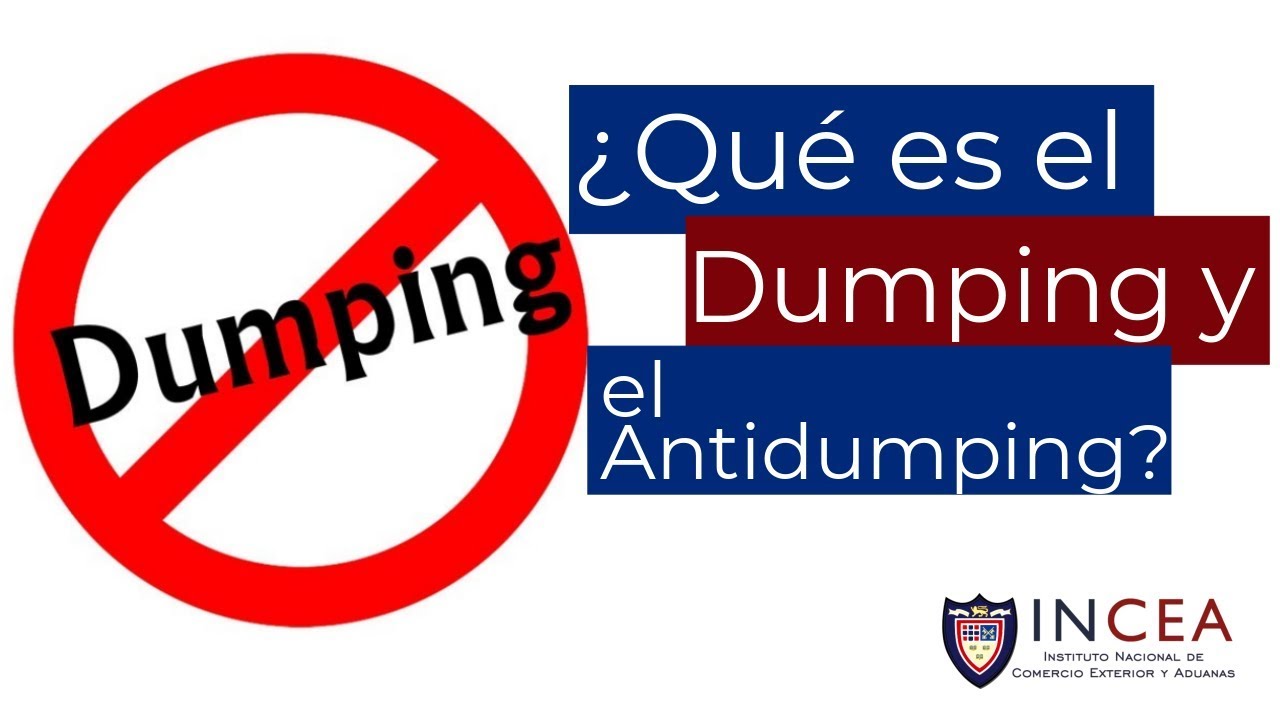 ¿Qué es el Dumping y el Antidumping?