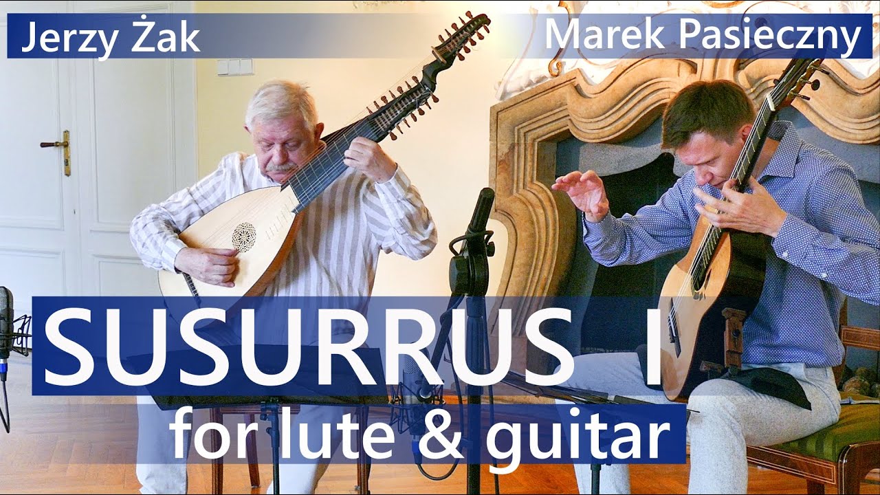 Marek PASIECZNY | SUSURRUS I (for Lute & Guitar) feat. Jerzy ŻAK
