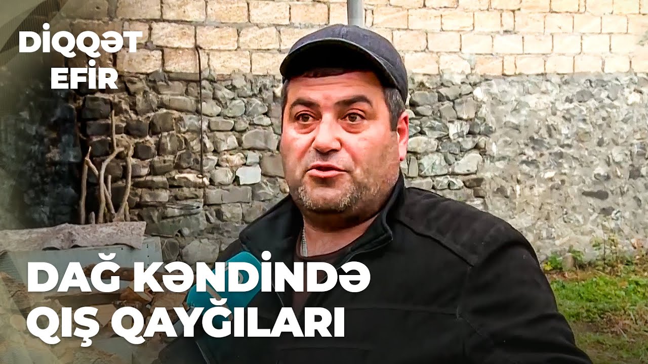 Diqqət efir | Dağ kəndində qış qayğıları