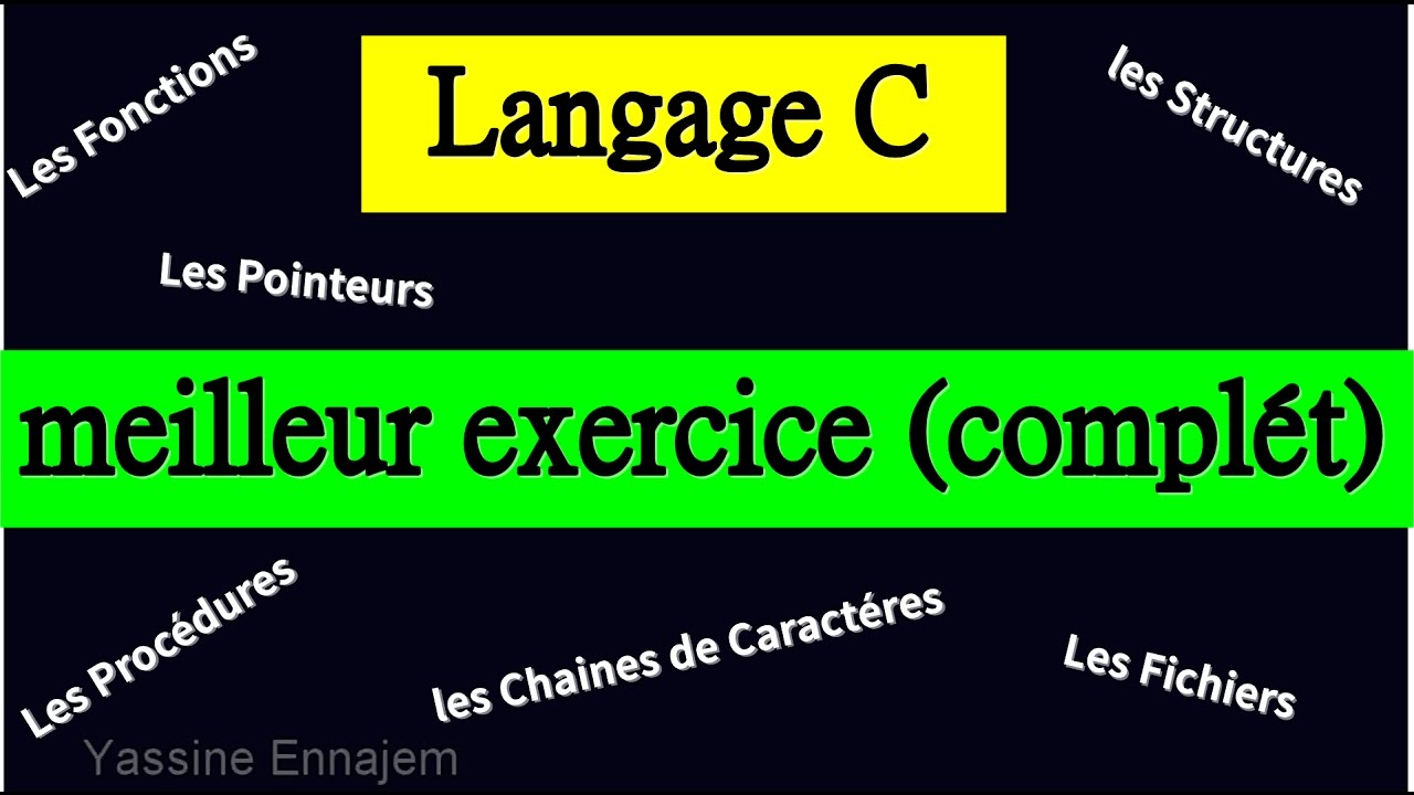 les Fonctions/les Pointeurs/les Fichiers ... Meilleur Exercice (complét) en C