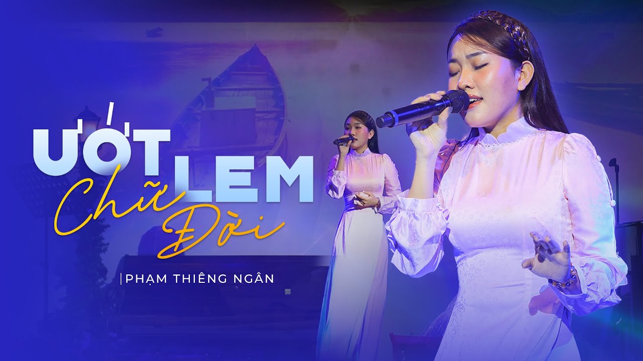 Phạm Thiêng Ngân - Ướt Lem Chữ Đời (St: Vũ Quốc Việt) MV Live