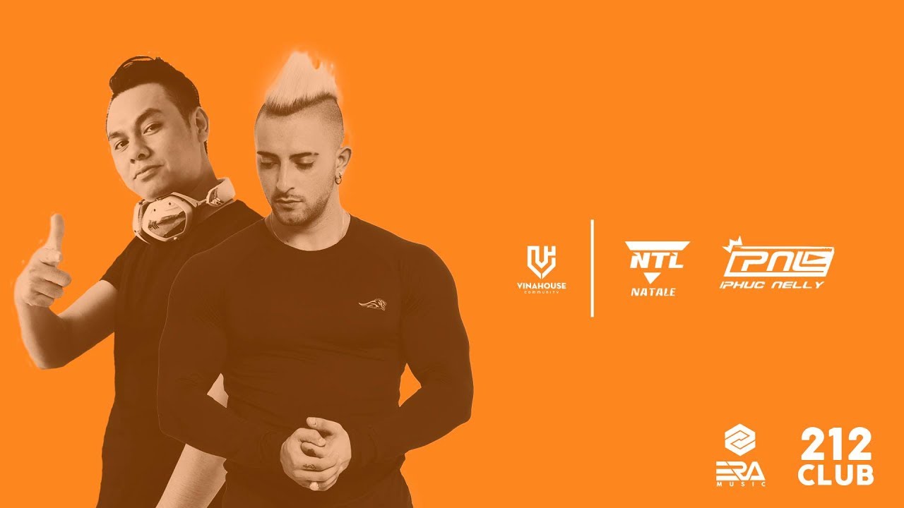 Vinahouse Community Live 021 - Phuc Nelly - Natale - 212 Club