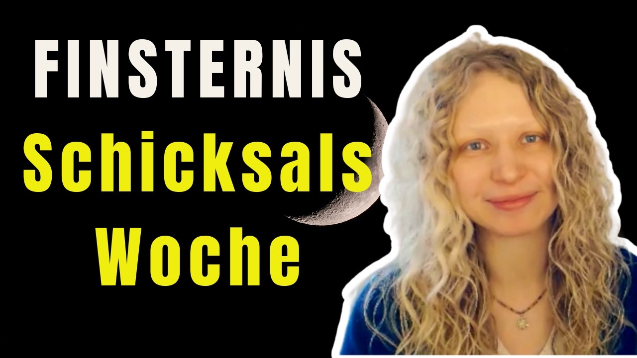 Die Finsterniswoche -  langfristiger karmischer Wendepunkt - das wird die kommenden Jahre prägen!