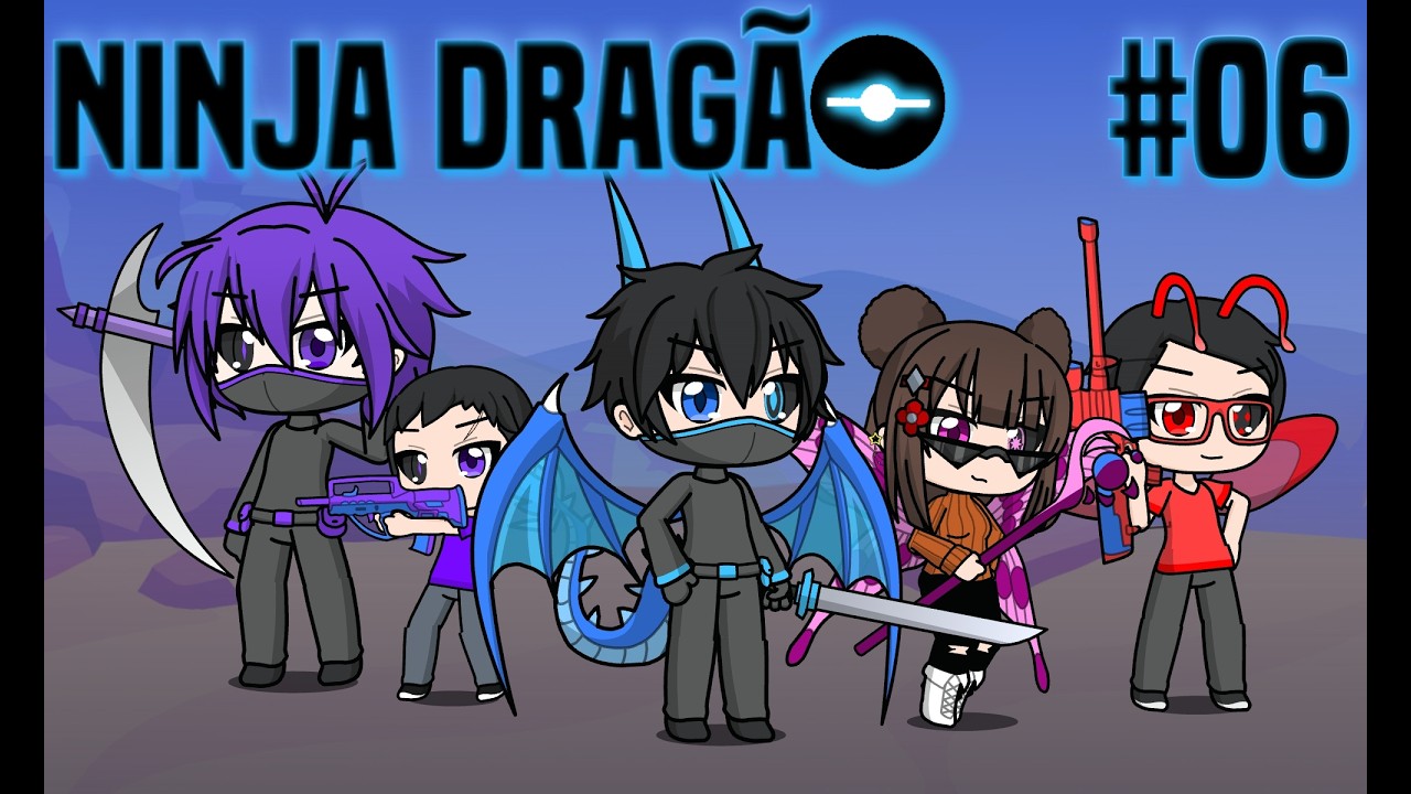 Ninja Fantasma e Meus Primos? - Ninja Dragão - #06