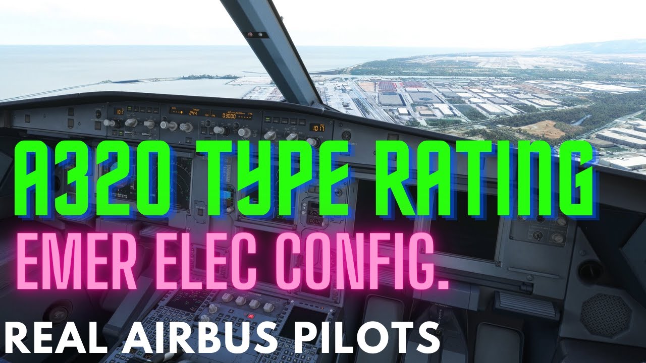 MSFS A320 TYPE RATING - Emergency Electrical Configuration