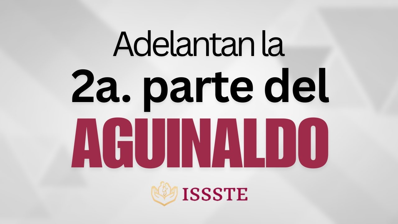 Buenas noticias: El ISSSTE adelanta el aguinaldo a sus pensionados