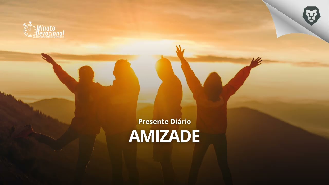 Presente Diário |  Amizade  |   14/02/2026    (Minuto.Devocional)
