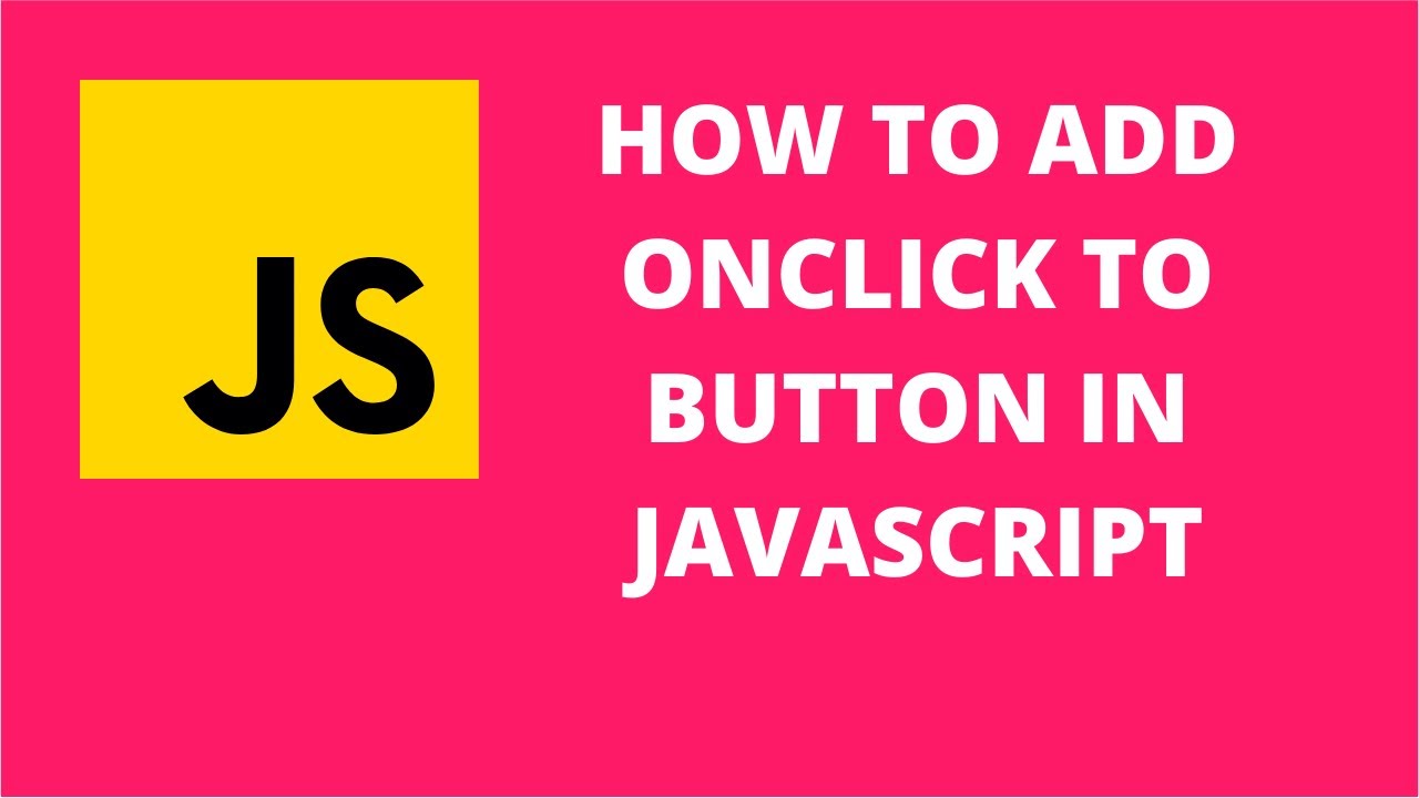 Как добавить действие onclick к кнопке в JavaScript | Учебное пособие по JavaScript