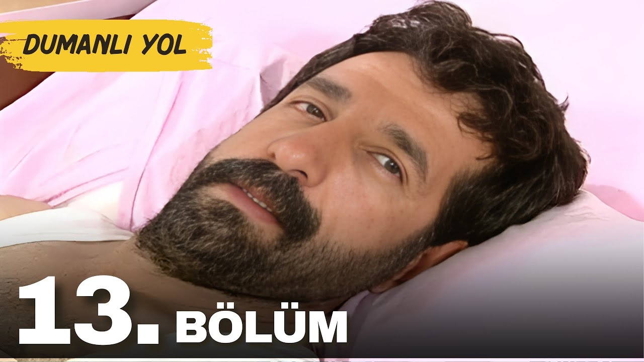 Dumanlı Yol | 13. Bölüm Sansürsüz