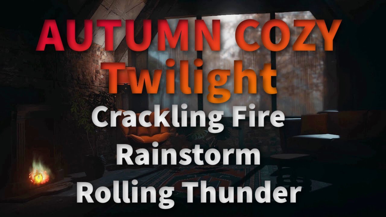 🍁⛈🎃 Crackling fire, Rain and Rolling Thunder ~ Cozy Autumn Twilight Ambience