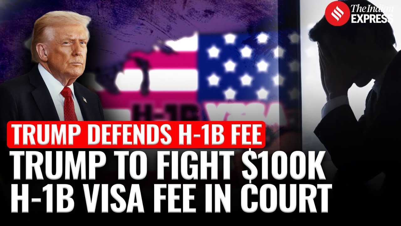 Trump Administration Goes to Court to Defend $100,000 H-1B Visa Fee Amid Fraud Concerns