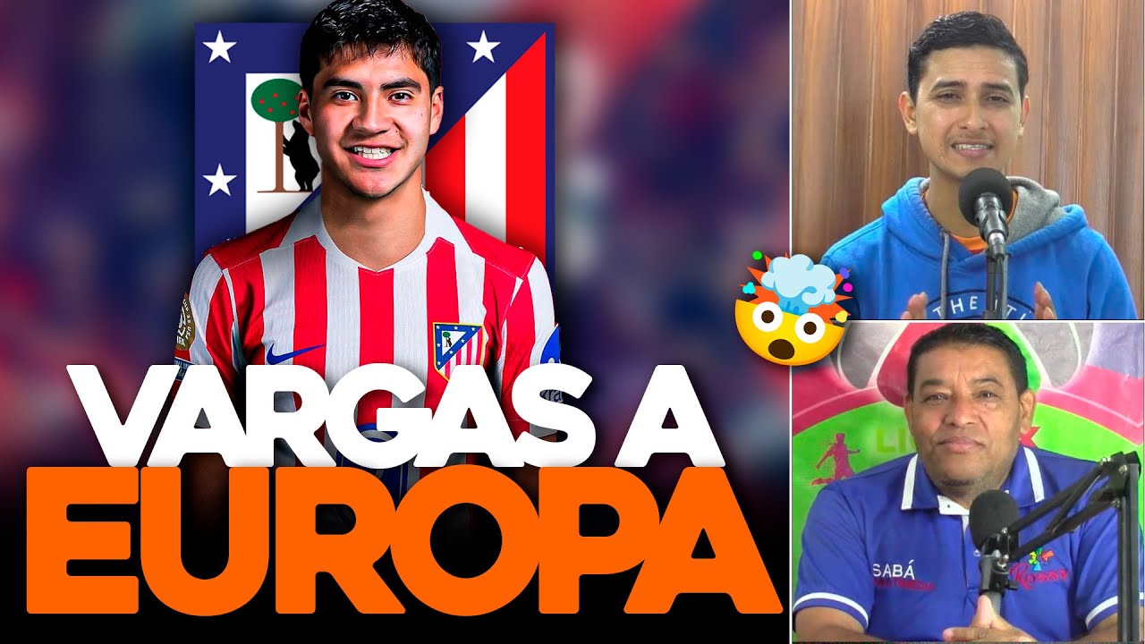 💣🔥 BOMBAZO: OBED VARGAS da el SALTO a EUROPA 🌍💥 ¡La LIGA lo ESPERA!