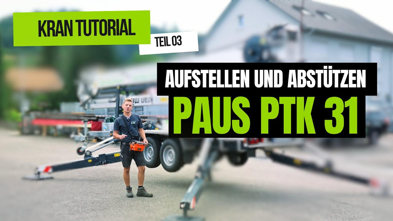 Kran Tutorial (PAUS PTK 31) Teil 3 Aufstellen und Abstützen