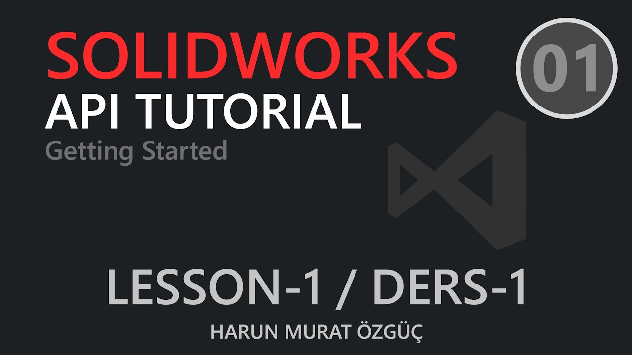 SolidWorks API Tutorial C# Lesson/Ders-1