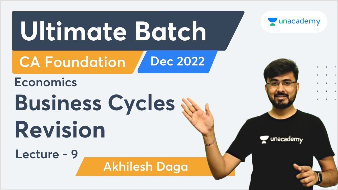 Business Cycles | Revision | Lecture 9 |Ultimate Batch for Economics and BCK Dec2022 | Akhilesh Daga