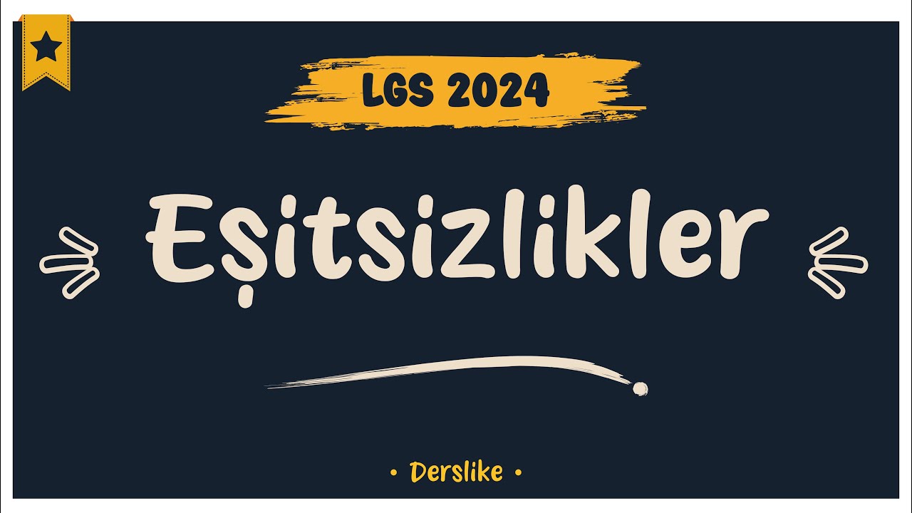 Eşitsizlikler | LGS 2024