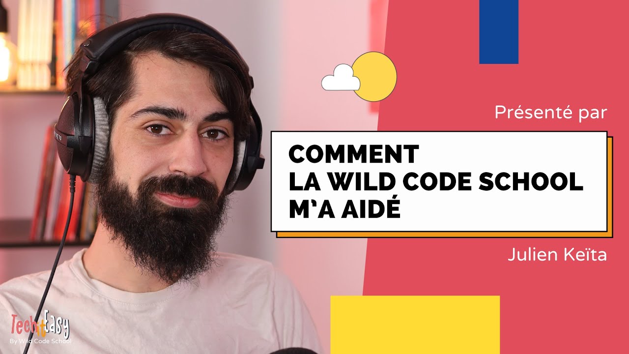 Comment la Wild Code School m'a aid&eacute;