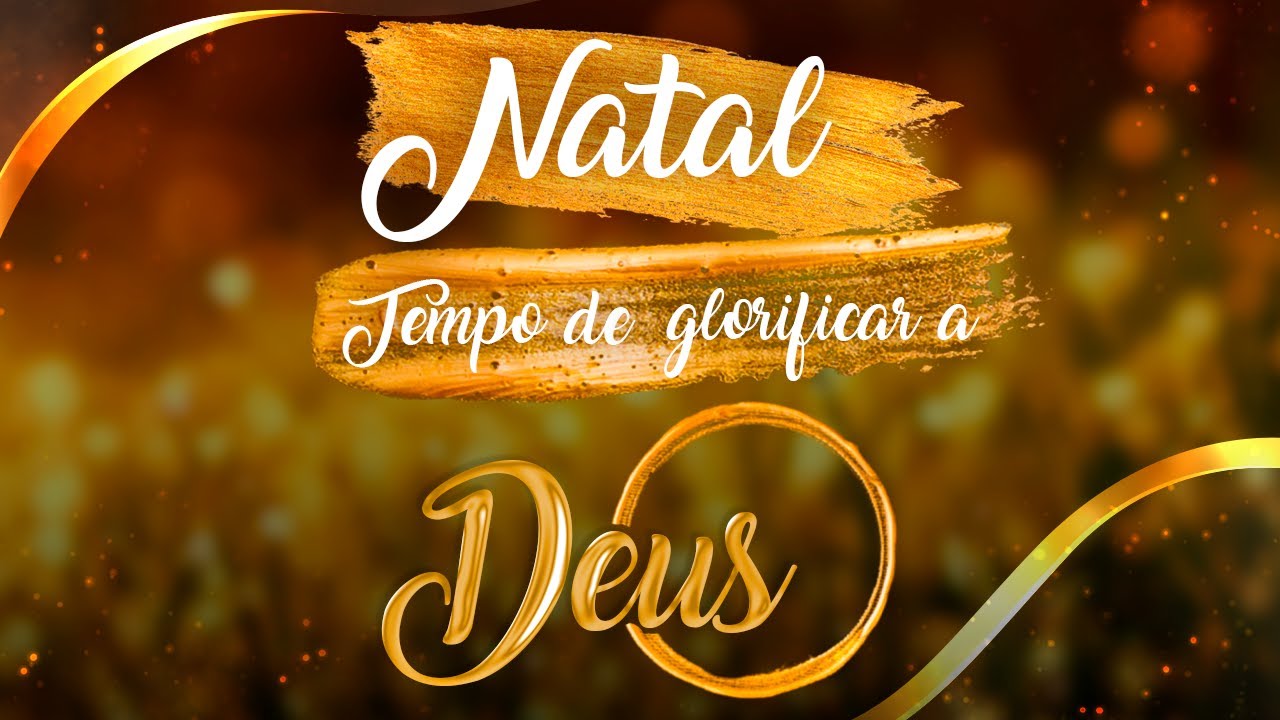 Natal, tempo de glorificar a Deus - Pr. José Nery Teixeira.