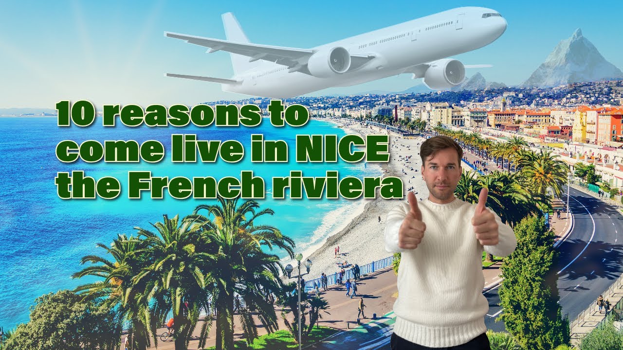 10 Reasons to Live in Nice, France 🇫🇷 | Why the French Riviera might be Perfect for You!