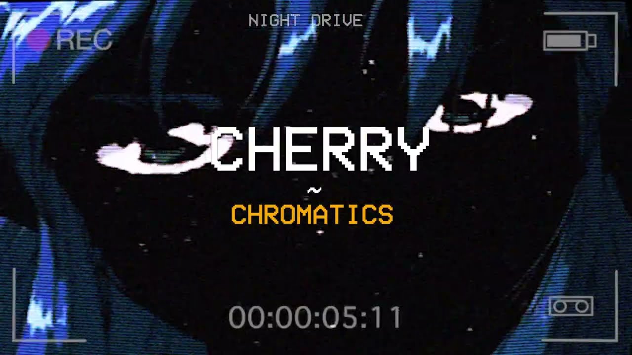 Cherry - Chromatics Lyrick (Sub español)-