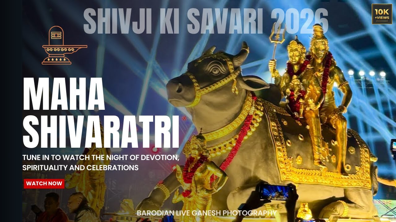 SHIVJI KI SAVARI 2026 | Mahashivratri, Vadodara | Grand Lord Shiva Procession | Barodian Live Ganesh