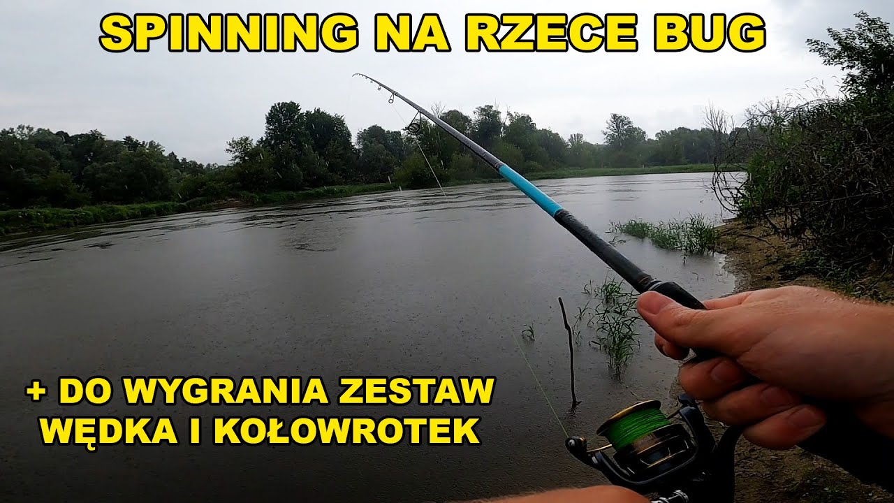 SPINNING NA PIĘKNEJ DZIKIEJ RZECE BUG, GOŚCINNIE: @WedkarstwoPL1‬ + DO WYGRANIA WĘDKA Z KOŁOWROTKIEM