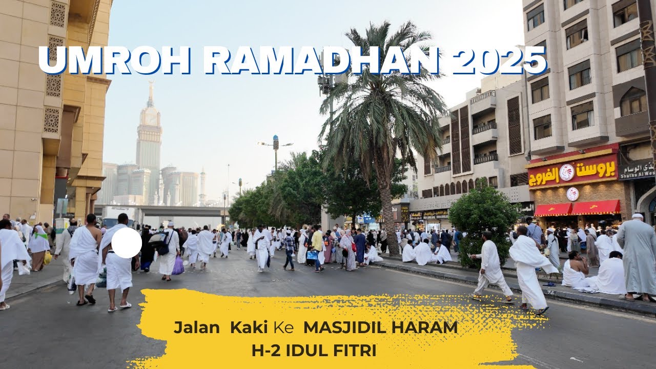 UMROH RAMADHAN 2025 part 2 | suasana berjalan kaki Novotel Thakher Makkah ke Masjidil Haram