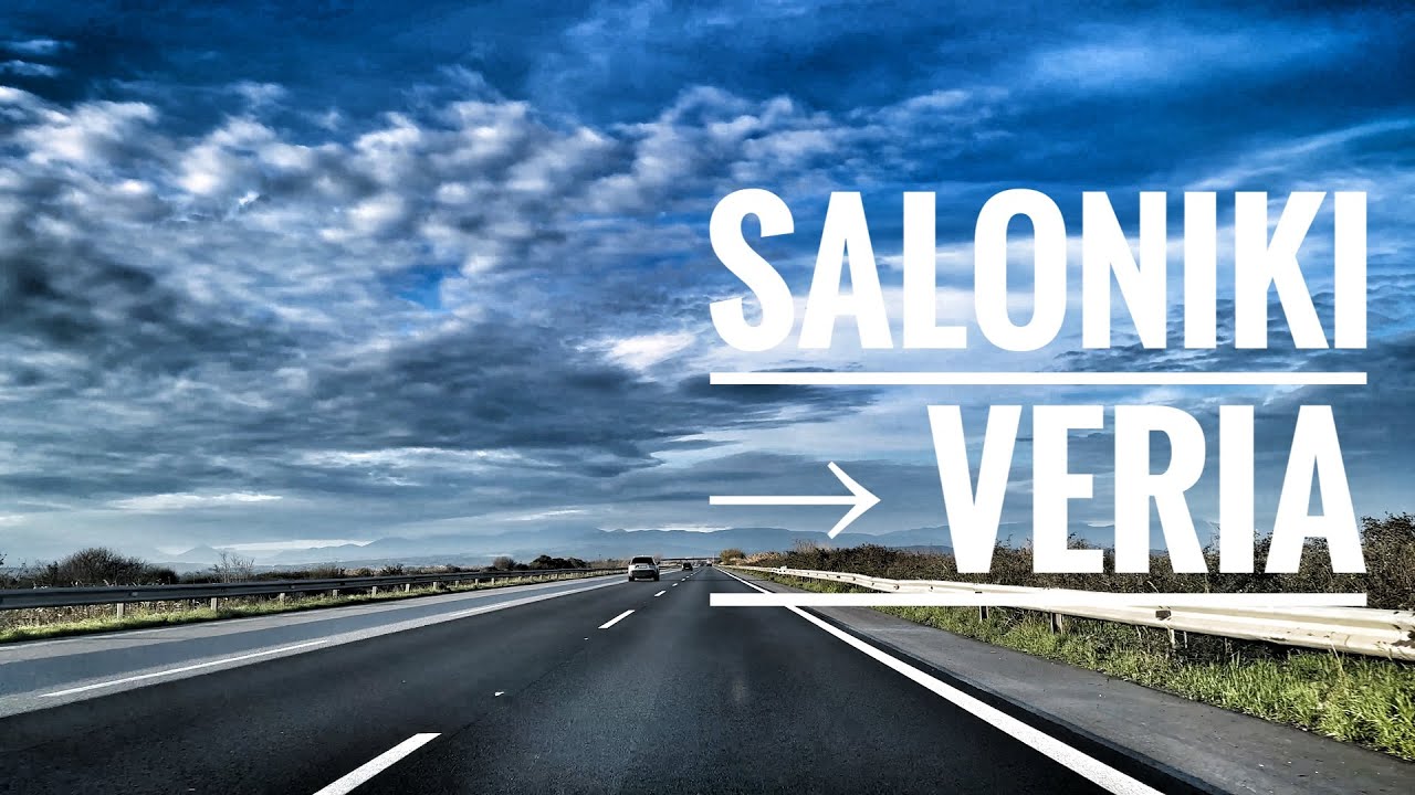 Greece Road Trip 4K | Thessaloniki &ndash; Veria Scenic Drive