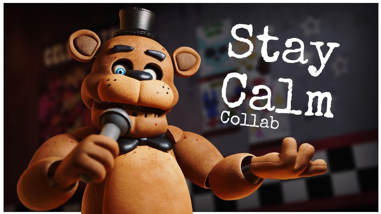 FNAF COLLAB ► Stay Calm - @FandroidMusic