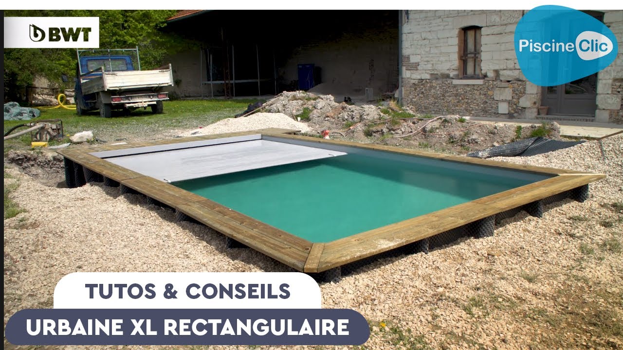Piscine rectangulaire Urbaine XL - Tutoriel de montage complet | Piscine Clic