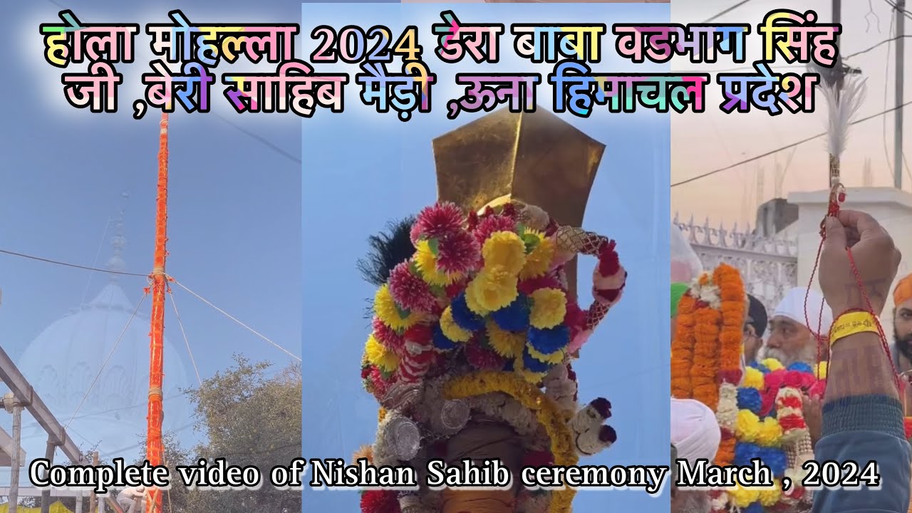 Dera Baba Vadbhag Singh ji Holla Mahalla 2024 Nishan Sahib ceremony #babavadbhagsinghji