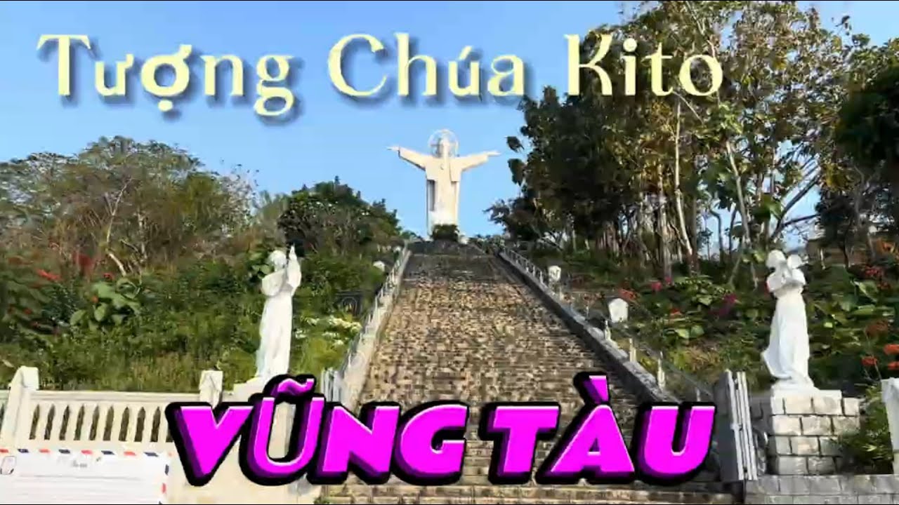 Hành Trình Chinh Phục Tượng Chúa Kito | Ngắm Trọn Vũng Tàu Từ Trên Cao