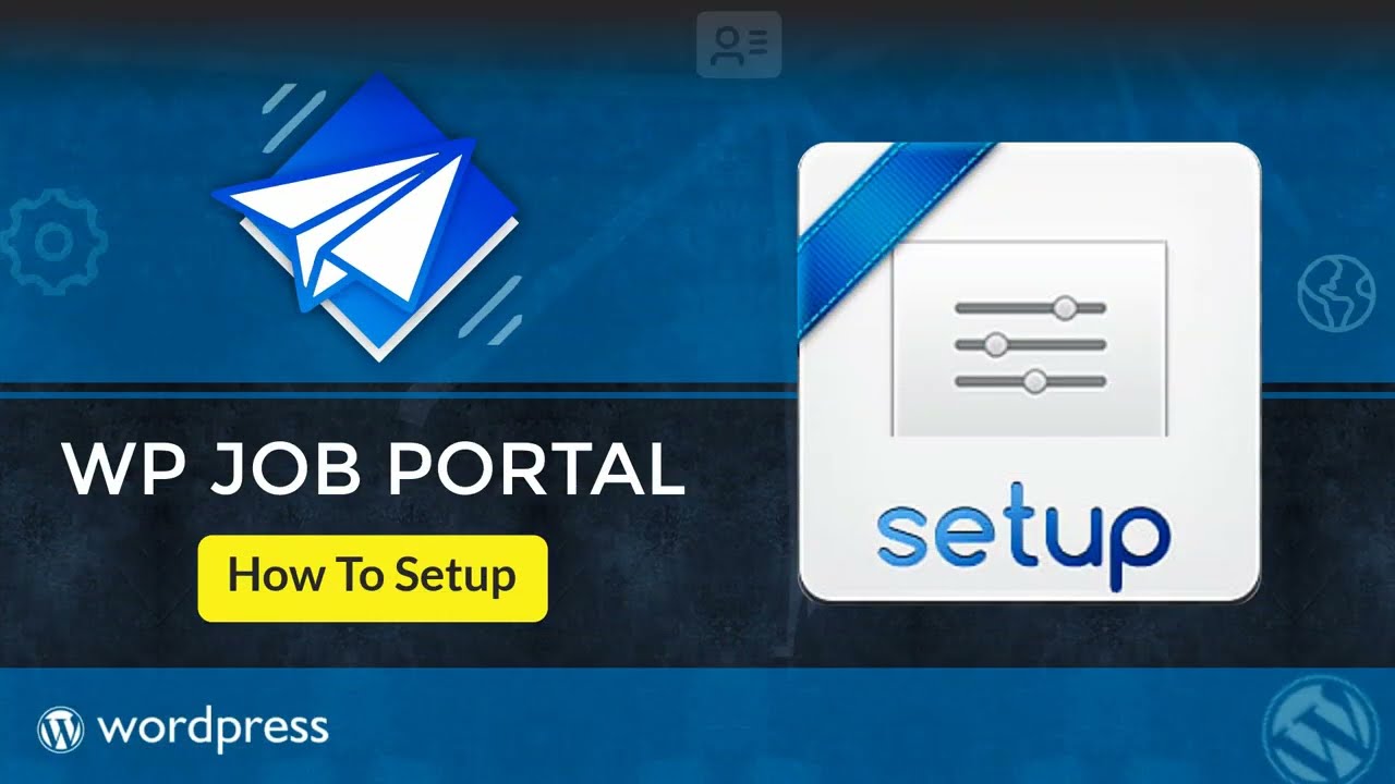 How to Setup WP Job Portal - Best Job Board Plugin for WordPress