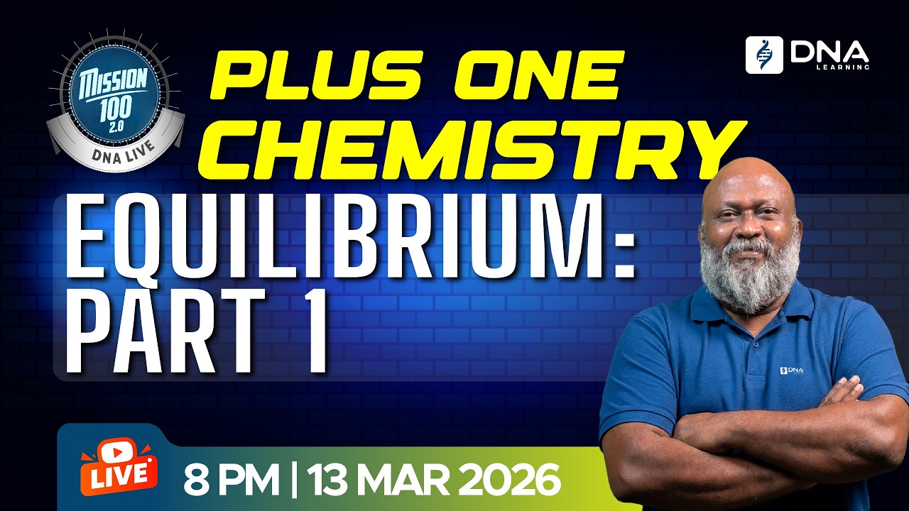PLUS ONE CHEMISTRY | Equilibrium Part 1 | Complete Concept | Mission 100 2.0 | DNA Live Class