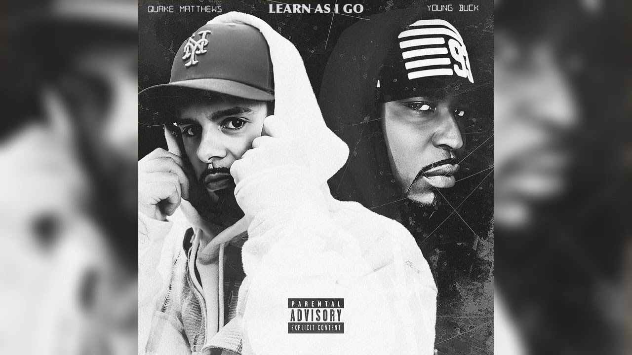 Quake Matthews Feat. Young Buck - Learn As I Go