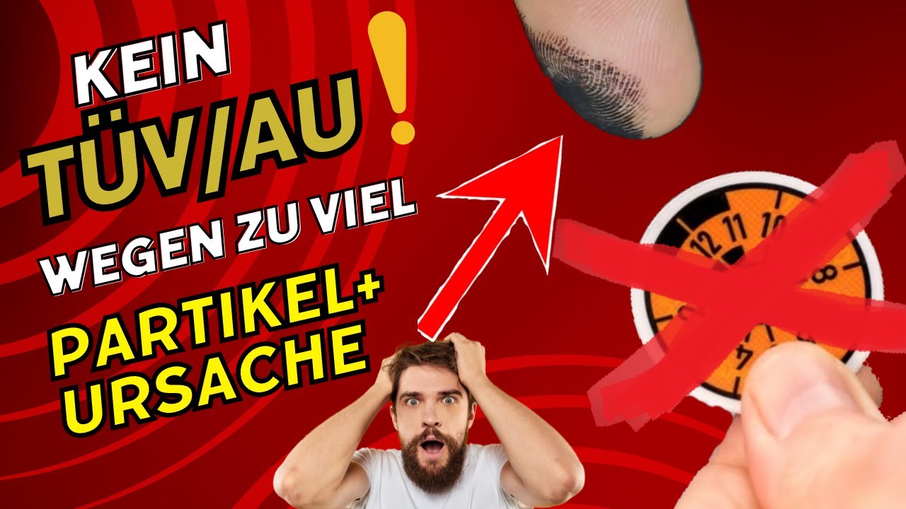 Warum dein Auto ohne T&Uuml;V bleibt Partikel zu hoch keine AU Euro 6 Partikelmessung durchgefallen