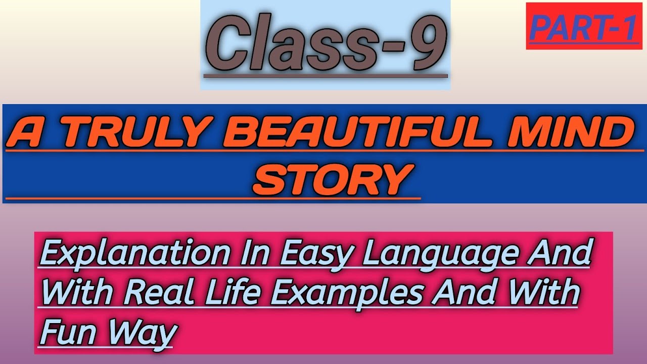 A Truly Beautiful Mind story Class-9 | NCERT A Truly Beautiful Mind story explanation