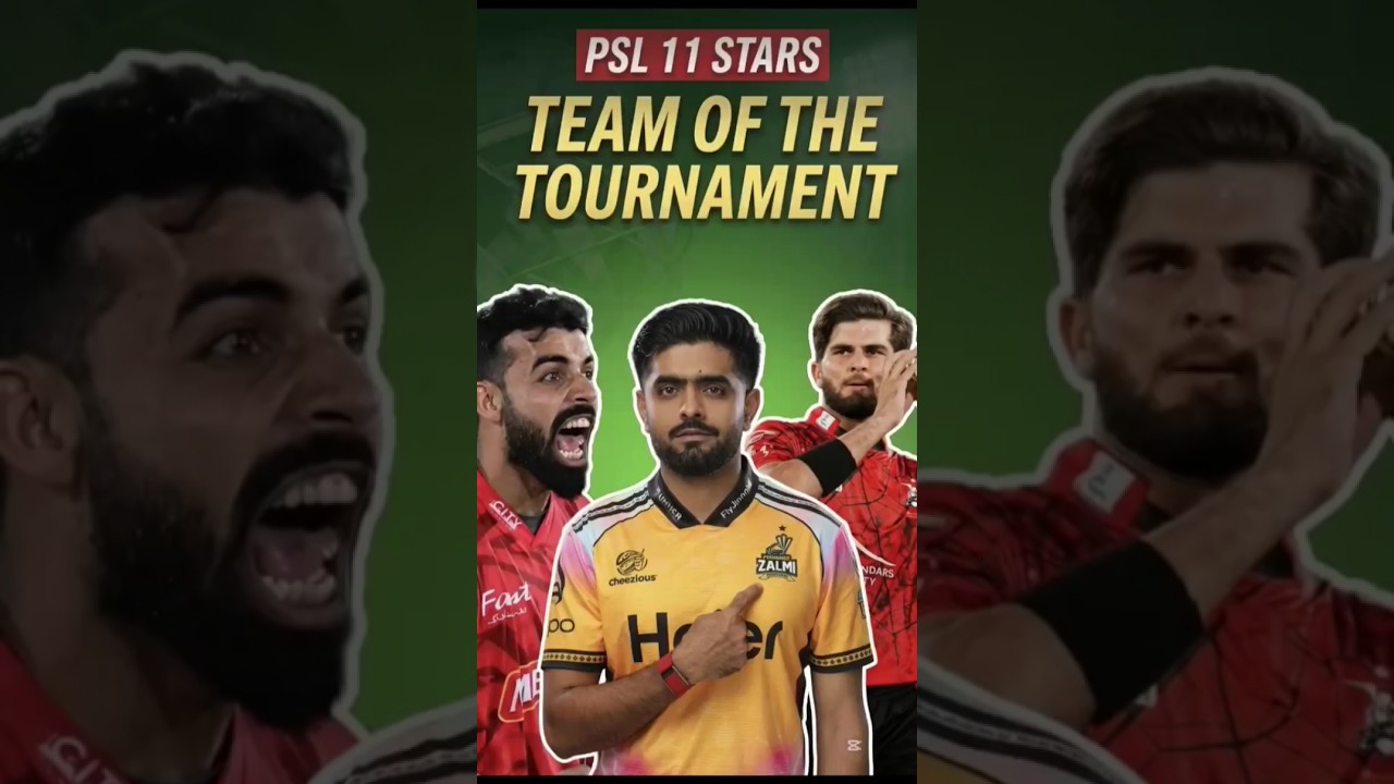 PSL 11 Team of the Tournament 🏆 Did YOUR Favourite Make the Cut?