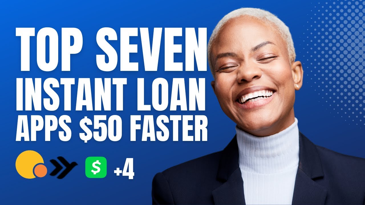 The 7 Best $50 Loan Instant Apps For Fast Cash | $50 Loan Instant App Without Direct Deposit
