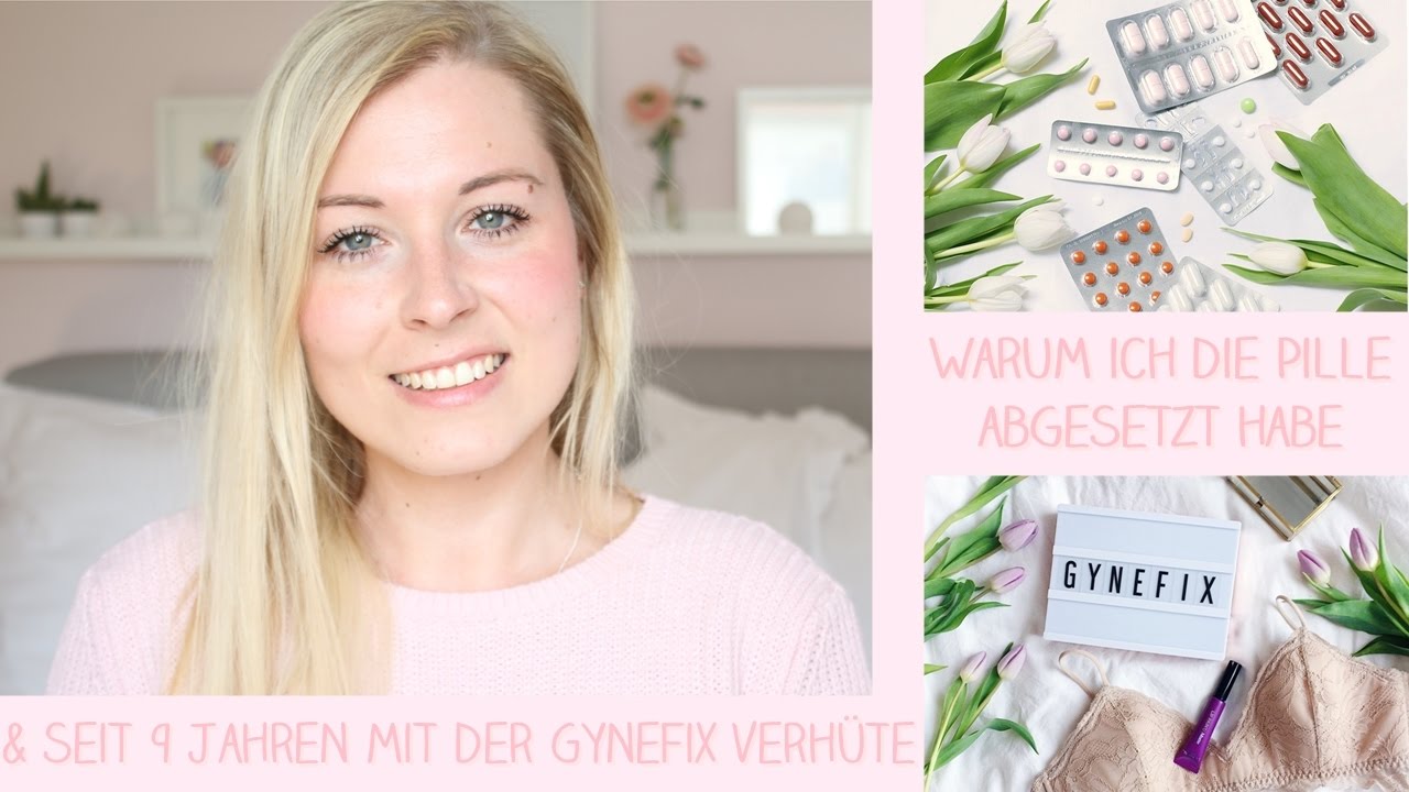 Warum ich die Pille abgesetzt habe & seit 9 Jahren mit der Gynefix verhüte! | Fashion Kitchen