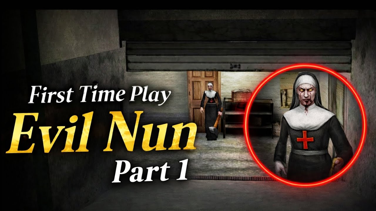 First Time Play Evil Nun 😱 Horror Game ||  PART 1